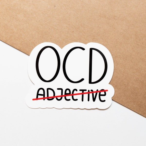 OCD is Not an Adjective Sticker, OCD Sticker, Neurodivergent Sticker, Obsessive Compulsive Disorder, OCD Awareness, Neurospicy Sticker