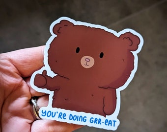 You're Doing Great, Bear Stickers, Brown Bear, Grizzly Bear, Cute Animal