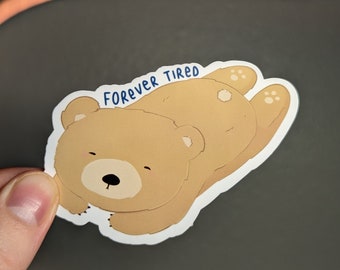 Bear Sticker, Sleeping Bear, Bear Gift, Forever Tired, Tired Sticker