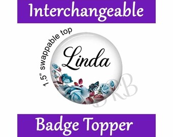 Personalized Badge Topper for Interchangeable Badge Reels, Floral Swappable Top, Hook & Loop, T8