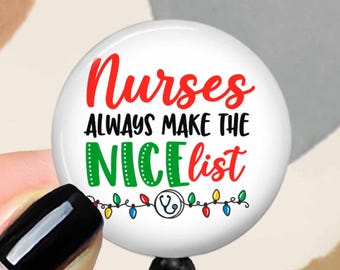 Christmas Badge Reel ~ Nurses Always Make the Nice List ~ Stethoscope Tag ~ Lanyard ~ Carabiner ~ T62