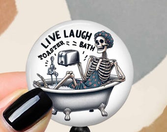 Funny Skeleton Badge Reel: Live Laugh Toaster Bath - Retractable ID Holder - 1.75" Top