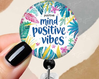 Positive Vibes Badge Reel: Motivational 1.75" Button Badge