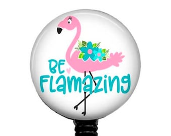 Pink Flamingo Badge Reel: Funny "Be Flamazing" Name Tag Holder