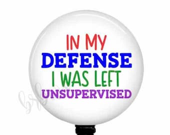 Funny Badge Reel: "In My Defense I Was Left Unsupervised"
