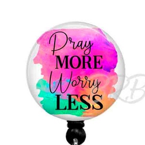 Religious Badge Reel Pray More Worry Less, Badge Reel, Faith Badge Reel, Christian Badge Holder, or Badge Top ONLY, T80 image 1