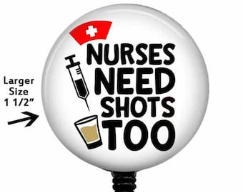Nurses Need Shots Too Badge Reel - Stethoscope Tag - Carabiner, Gift For Nurse, 711L
