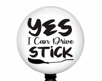 Funny Halloween Badge Reel, Nurse ID Holder, I Can Drive Stick