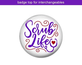 Scrub Life Interchangeable Badge Reel Topper ~ Hook & Loop ~ Swappable Topper ~ 816L