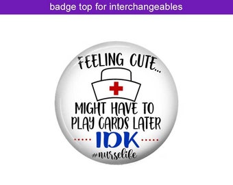 Card Playing Nursing Badge Top For Interchangeable Badge Reels ~  Hook & Loop ~ Swappable Topper ~ 811L