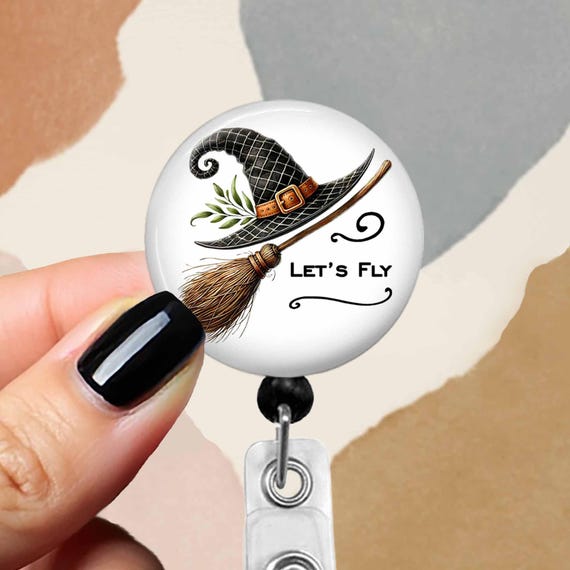 Halloween Badge Reel Witch Hat and Broom  "Let's Fly" 2 Sizes: 1.50 and 1.75