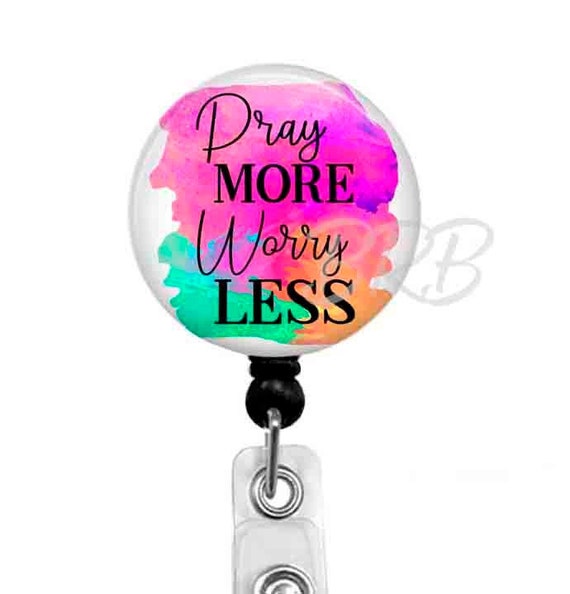Pray More Worry Less Badge Reel: Christian Faith ID Holder