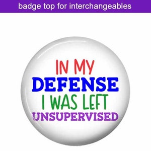 Funny Interchangeable Badge Reel Top: In My Defense