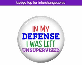 Funny Interchangeable Badge Reel Top: In My Defense