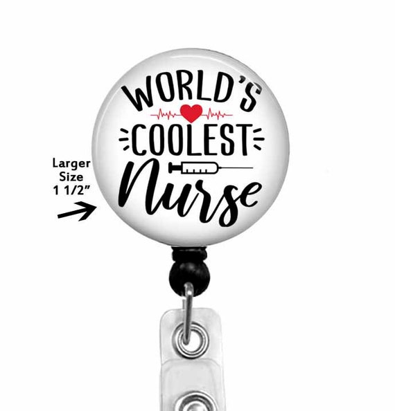 Nursing Badge Reel Worlds Coolest Nurse, Gift for Nurse, Retractable Badge  Holder Bulk Discounts Carabiner, Lanyard, 815L 