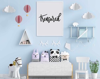 Treasured Poster, Printable Art, kids room sign, Digital Art, Black and White, hand lettered art, Kids room, baby room, kids room decor