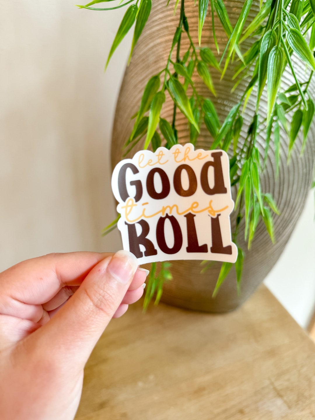 Let the Good Times Roll Sticker, Inspirational Sticker, Retro Sticker ...