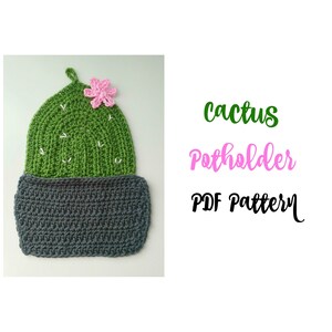 May include: Crochet cactus pot holder pattern. The pattern is for a green cactus with a pink flower on top and a gray pot.