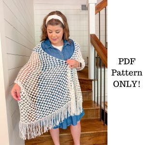 May include: A white crocheted shawl featuring an open diamond-shaped stitch pattern and long fringe along the bottom edge. The text PDF Pattern ONLY! is displayed on the right side of the image, indicating this is a digital download.