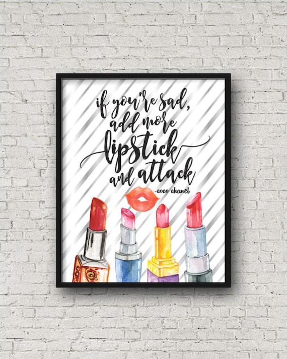 If You're Sad Add More Lipstick and Attack Printable Wall 