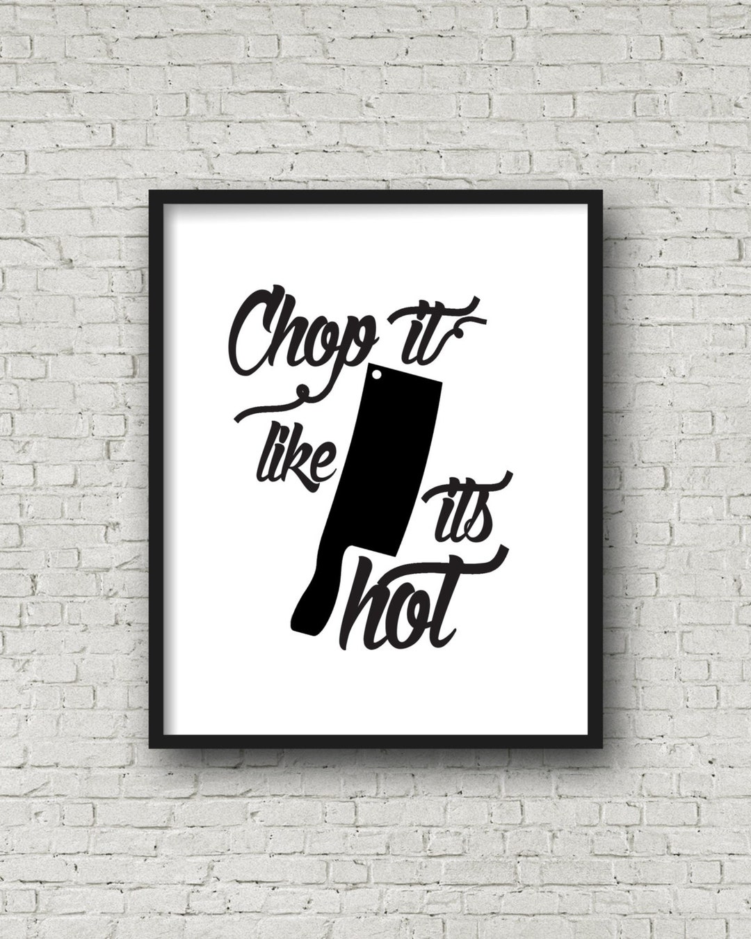 Chop It Like Its Hot, Printable Wall Art, Kitchen Wall Art - Etsy
