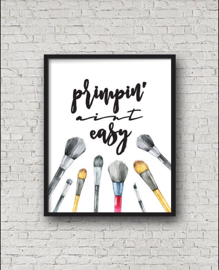 Primpin' Ain't Easy Printable Wall Art Makeup - Etsy