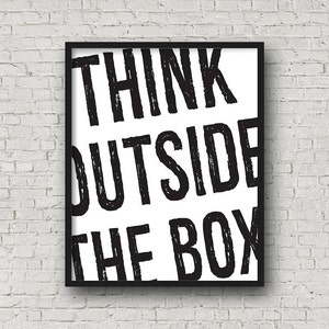 Think Outside The Box, Printable Wall Art, Typography