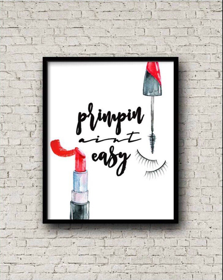 Primpin Aint Easy, Printable Wall Art, Makeup, Lipstick, Mascara ...