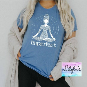 I&#39;m Perfect Yoga Tee, Meditation,  Self Care- Ships Fast