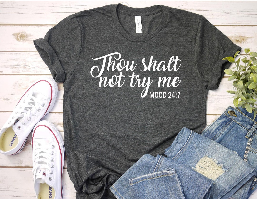 Thou Shalt Not Try Me Bella Canvas Tee - Etsy