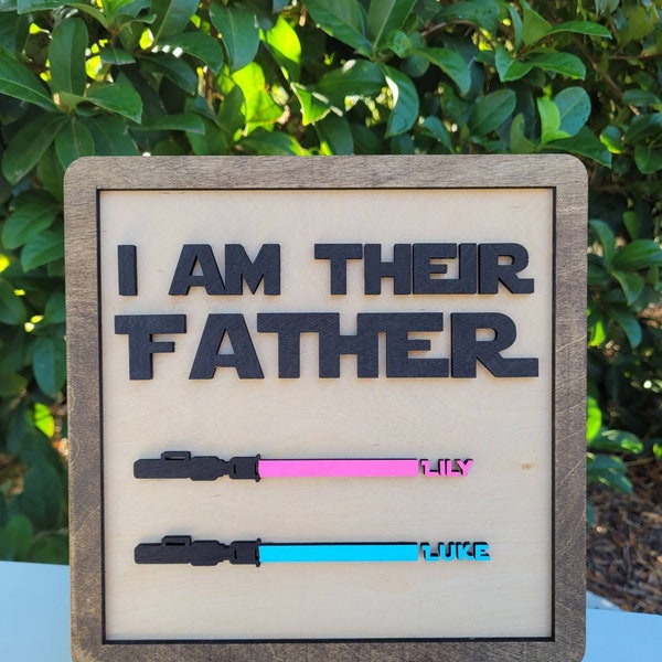 Personalized Father's Sign | I am the Father | Star Jedi | Light Saber  | Pew Pew Pew