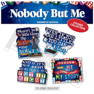 MATILDA Musical Stickers, Pack of 4, Die Cut Broadway Nerds, Nobody But Me, Even if You are Little You Can Do a Lot, laptop, Water bottle