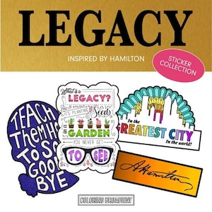 HAMILTON Musical Stickers, Pack of 4, Die Cut Broadway Theatre Nerds, Legacy, Greatest City, Alexander Hamilton, laptop, Water bottle
