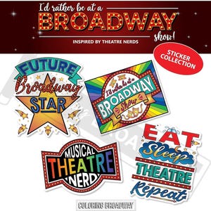 Op de afbeelding: Een set van tien kleurrijke stickers met Broadway-thema's. De stickers bevatten zinnen als "Future Broadway Star", "I'd rather be at a Broadway Show", "Musical Theatre Nerd" en "Eat Sleep Theatre Repeat".