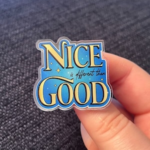 INTO THE WOODS Pin, Nice is Different Than Good, Acrylic, Broadway Musicals, Theatre Nerd, Broadway Gift, Broadway Accessories,