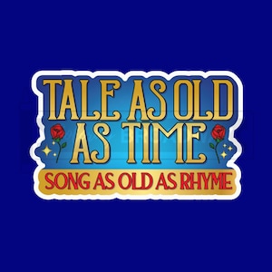 BEAUTY & THE BEAST Fan Stickers | Set of 1x, 5x, 10x | Tale as Old as Time | Perfect Broadway Musical Theatre Lovers Gift