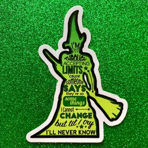 WICKED, Elphaba Musical, Theatre Nerds, laptop, Water bottle, Defying Gravity, I'm Through Accepting Limits, Single & Multiple Sticker Sets