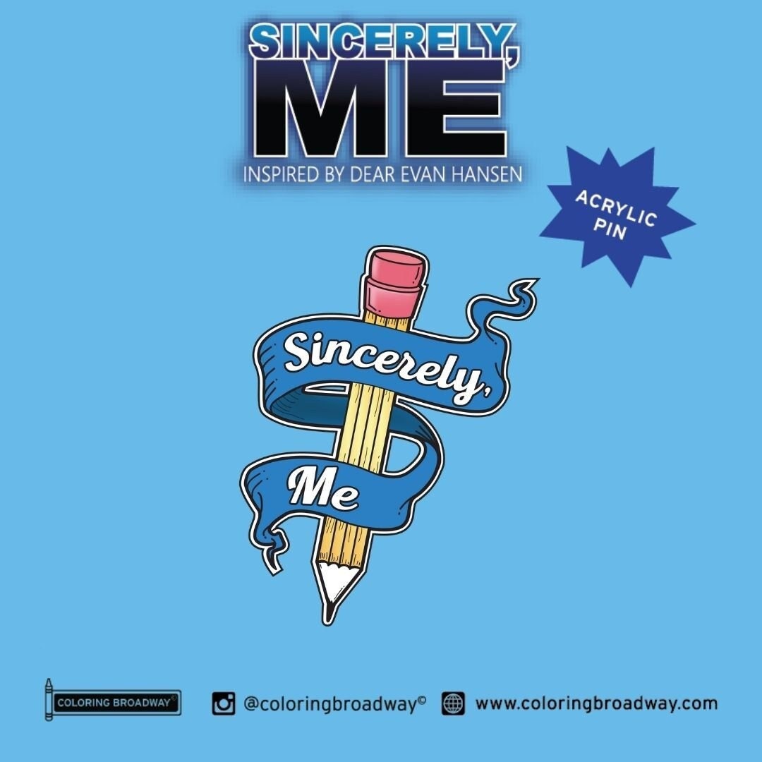 DEAR EVAN HANSEN Pin, Sincerely Me, Acrylic, Broadway Musicals