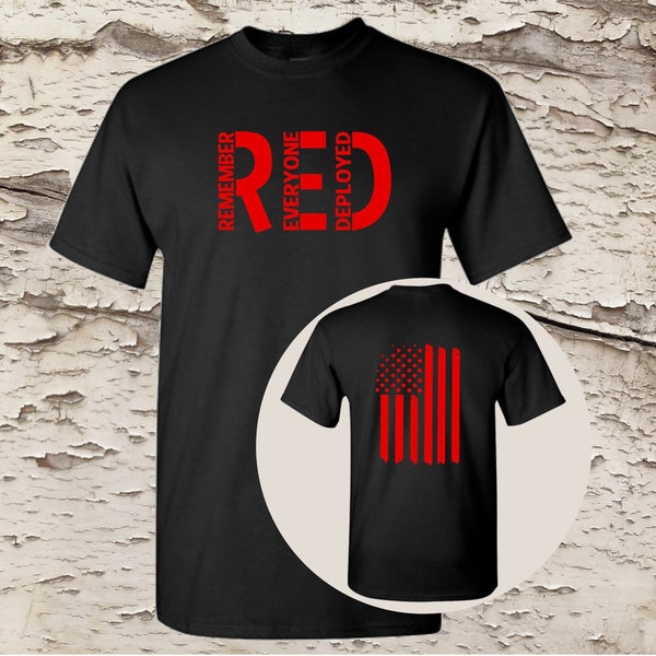 R.E.D. Remember Everyone Deployed. Two Sided Short Sleeve Black Shirt. RED Front. Flag on Back. Support our Troops. Military Flag