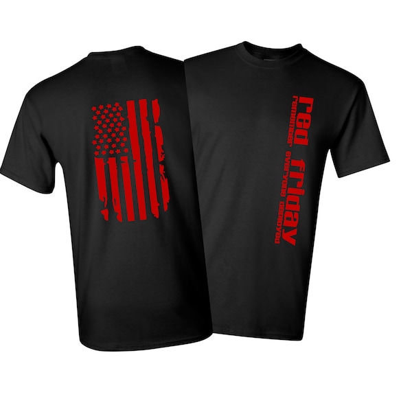 RED Friday Remember Everyone Deployed R.E.D. Two Sided Short Sleeve Shirt Support our Troops Military Flag