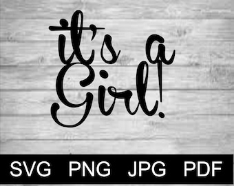 Vector IT'S A GIRL- svg Png Jpg Pdf Studio, Studio3, Silhouette Cameo, Cricut, Instant Download