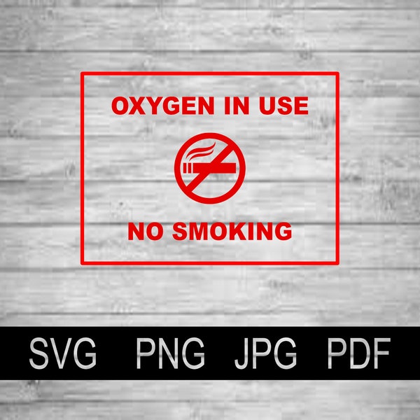 Vector OXYGEN In Use, NO SMOKING - Instant Download - svg Png Jpg Pdf Studio, Studio3, Silhouette Cameo, Cricut