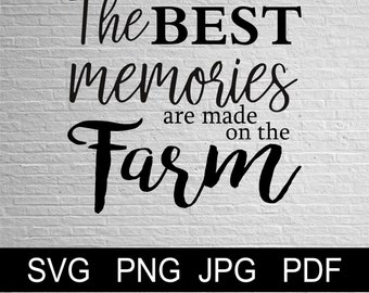 Vector The Best Memories are made on the Farm Design - SVG Png Jpg Pdf Studio, Studio3, Silhouette Cameo, Cricut, Instant Download