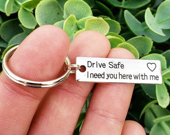 Drive Safe, I Need You Here With Me Keychain | Gifts for Men | Gifts for Boyfriend | Gifts for Husband | Keychains for Men | Christmas Gifts
