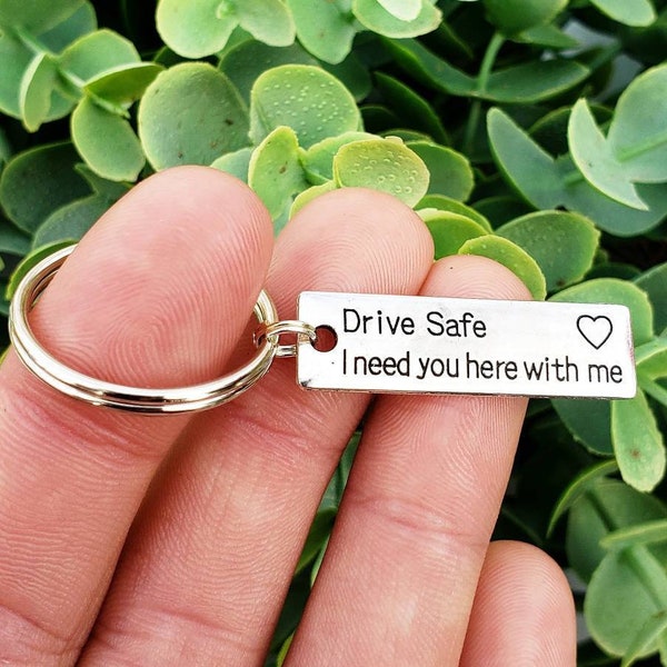 Drive Safe, I Need You Here With Me Keychain | Gifts for Men | Gifts for Boyfriend | Gifts for Husband | Keychains for Men | Christmas Gifts