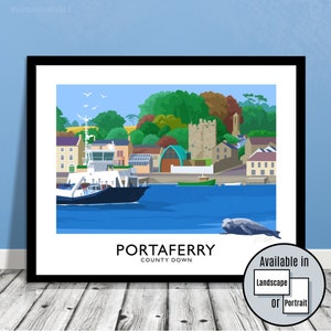 Portaferry, ferry, County Down, Northern Ireland, Ireland, travel poster, art print, Ulster, Irish art, Irish gift, Strangford Ferry, boat