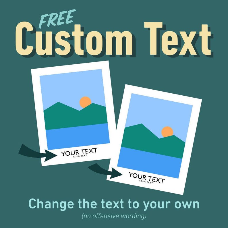 The image is an advertisement for a free custom text service, featuring two identical images of a landscape with mountains and a body of water. The text on the images reads "YOUR TEXT" and "YOUR TEXT", indicating that the text can be customized to any desired content. The text at the bottom of the image states "Change the text to your own (no offensive wording)".