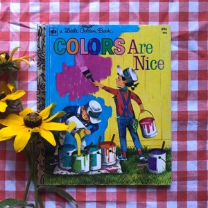 free domestic shipping--Colors Are Nice a Little Golden Book 1978 (11th printing)