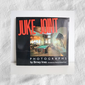 Vintage Book &quot;Juke Joint: Photographs by Birney Imes&quot;, First Paperback Edition 1995, Excellent Condition, Music Book, Book Gift, Music Gift