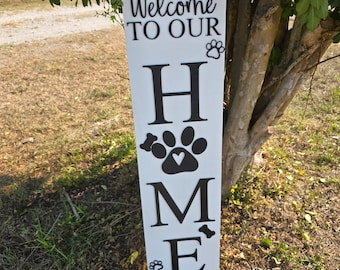 Welcome to Our Home Dog Porch Leaner, Farmhouse Decor